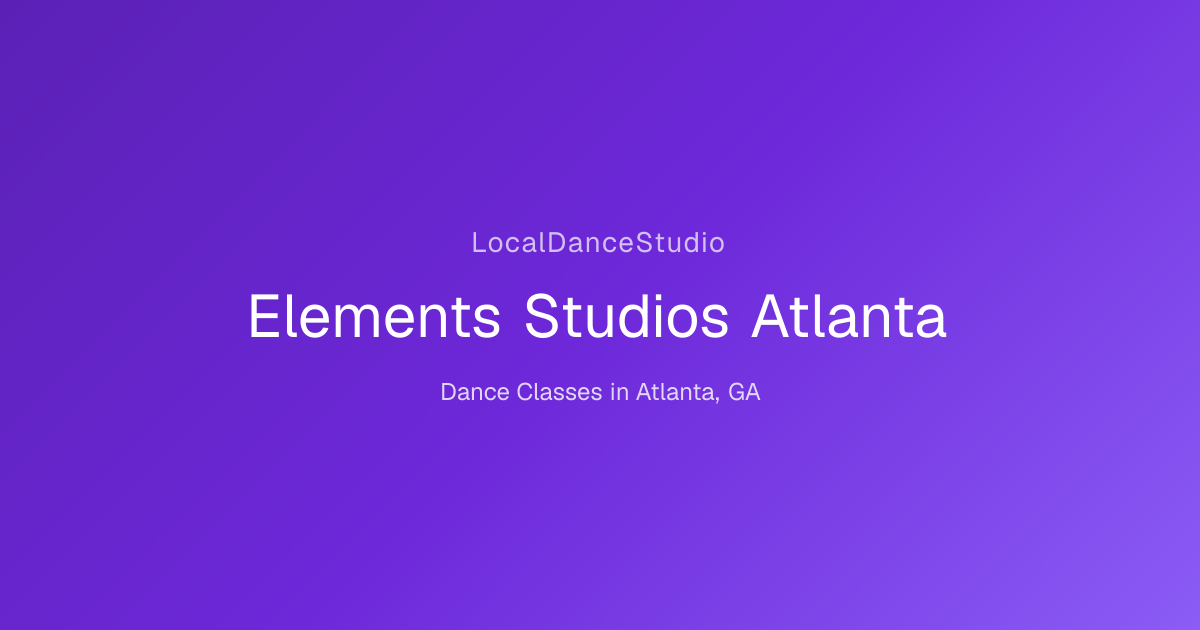 Elements Studios Atlanta -- Dance Studio & Classes in Atlanta, GA ...