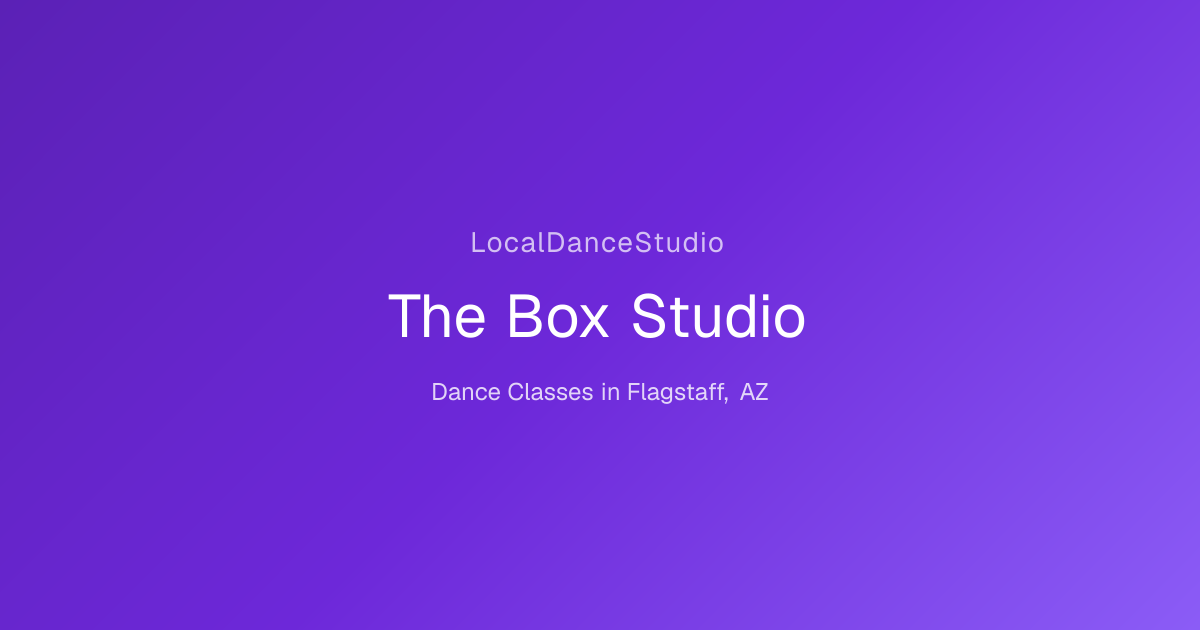 The Box Studio -- Dance Studio & Classes in Flagstaff, AZ ...