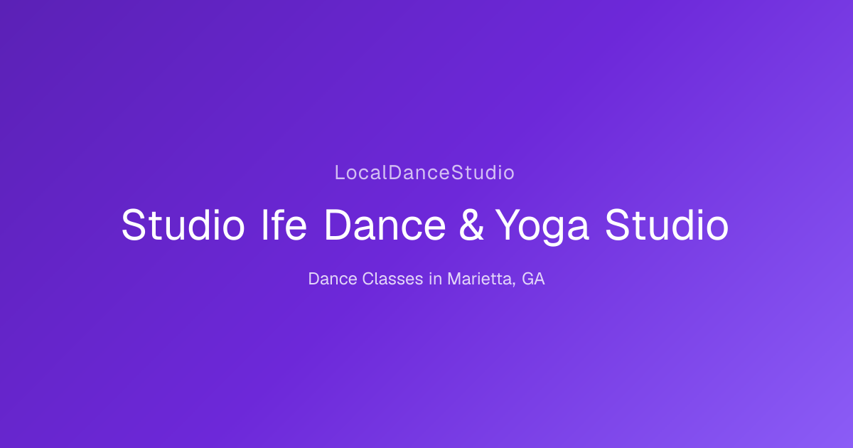 Studio Ife Dance & Yoga Studio -- Dance Studio & Classes in Marietta ...