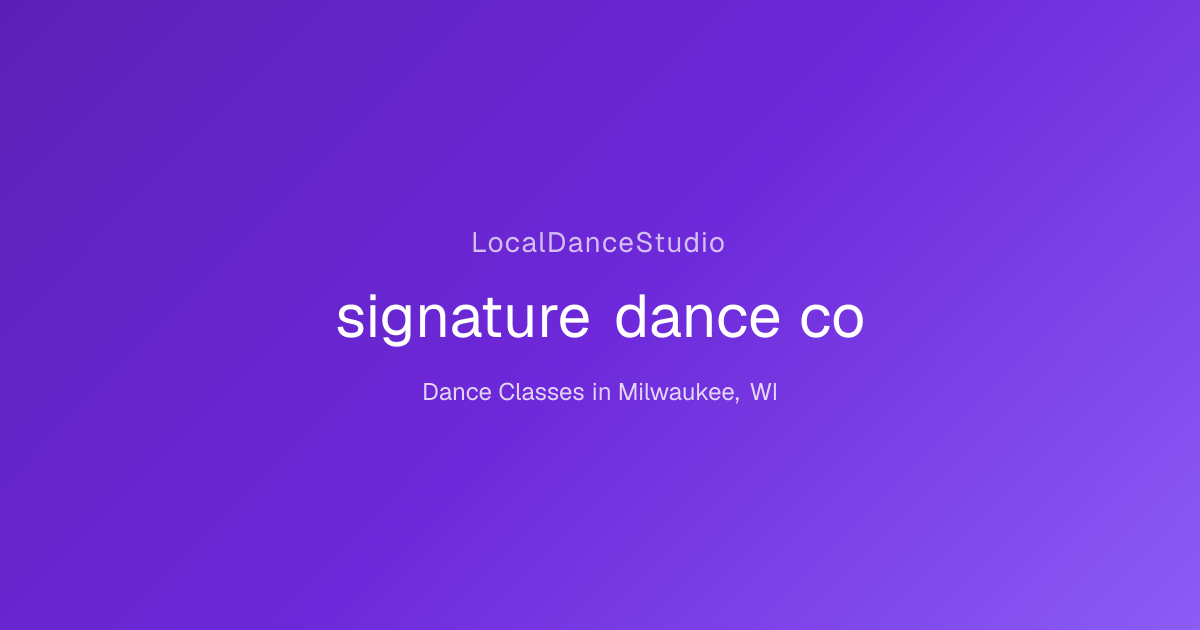 signature dance co -- Dance Studio & Classes in Milwaukee, WI ...