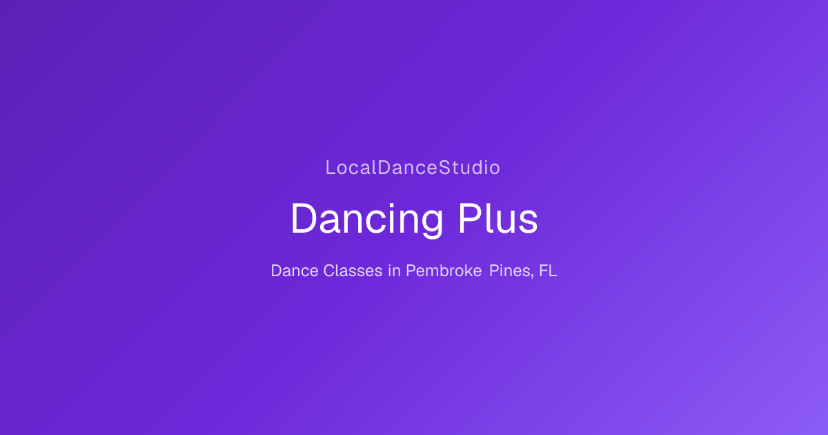 Dancing Plus -- Dance Studio & Classes in Pembroke Pines, FL ...