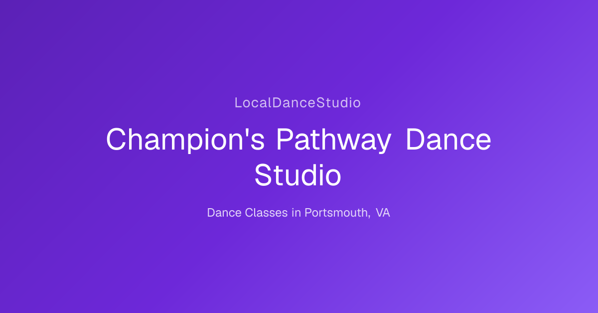 Champion's Pathway Dance Studio -- Dance Studio & Classes in Portsmouth ...